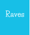 Raves